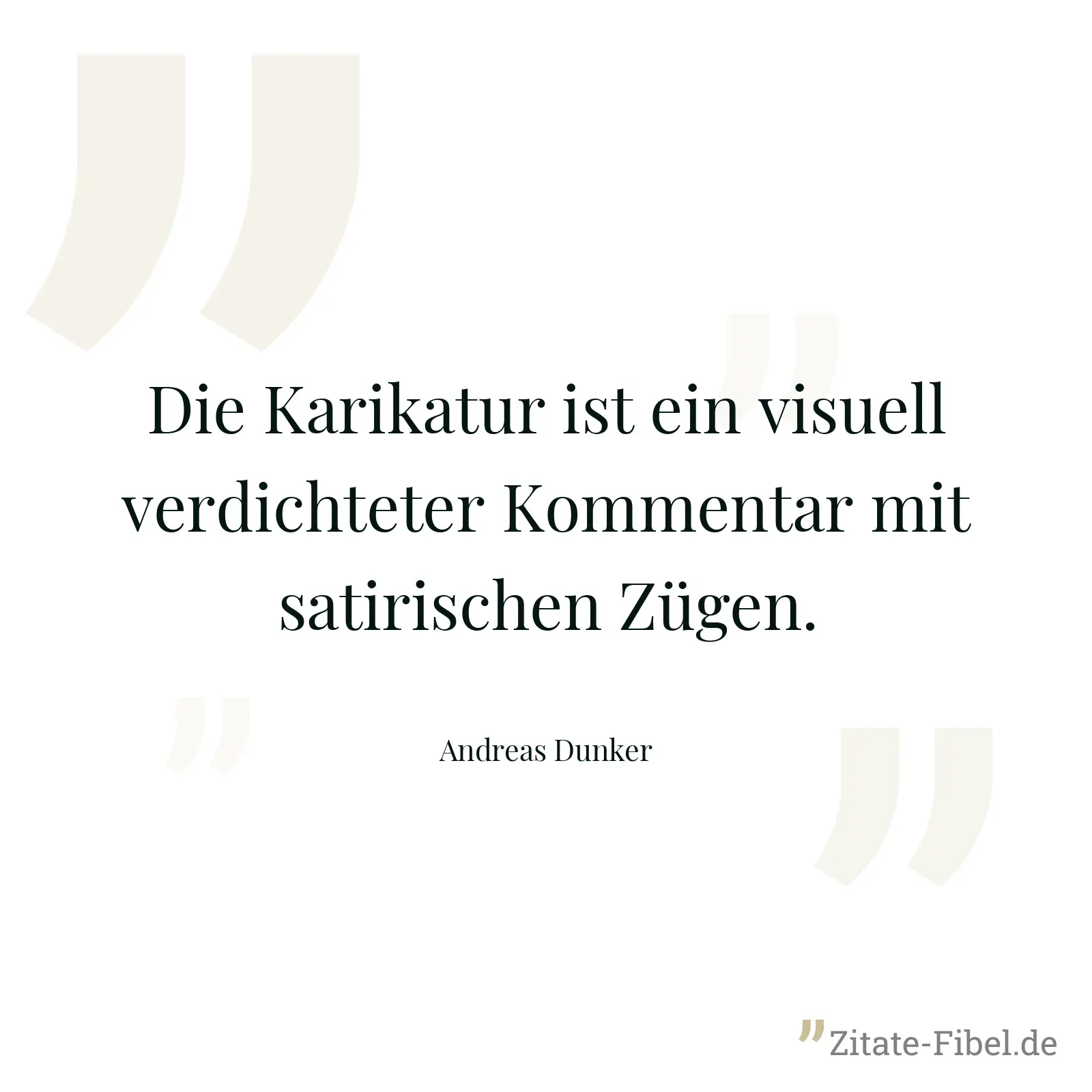 Die Karikatur ist ein visuell verdichteter Kommentar mit satirischen Zügen. - Andreas Dunker