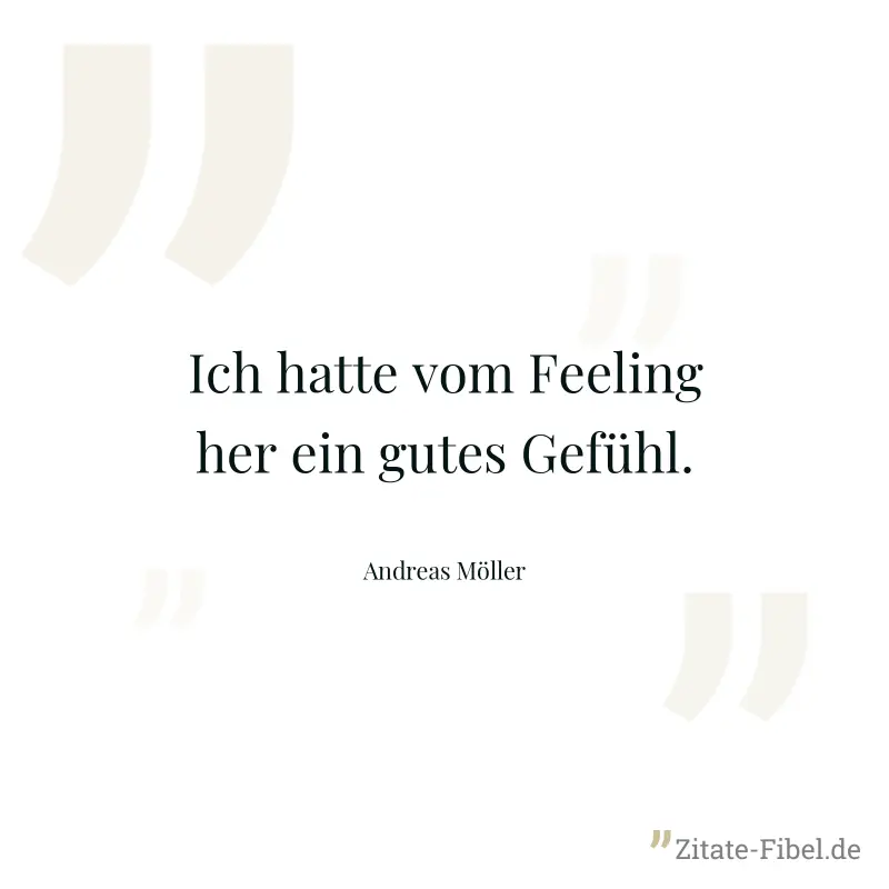 Ich hatte vom Feeling her ein gutes Gefühl. - Andreas Möller