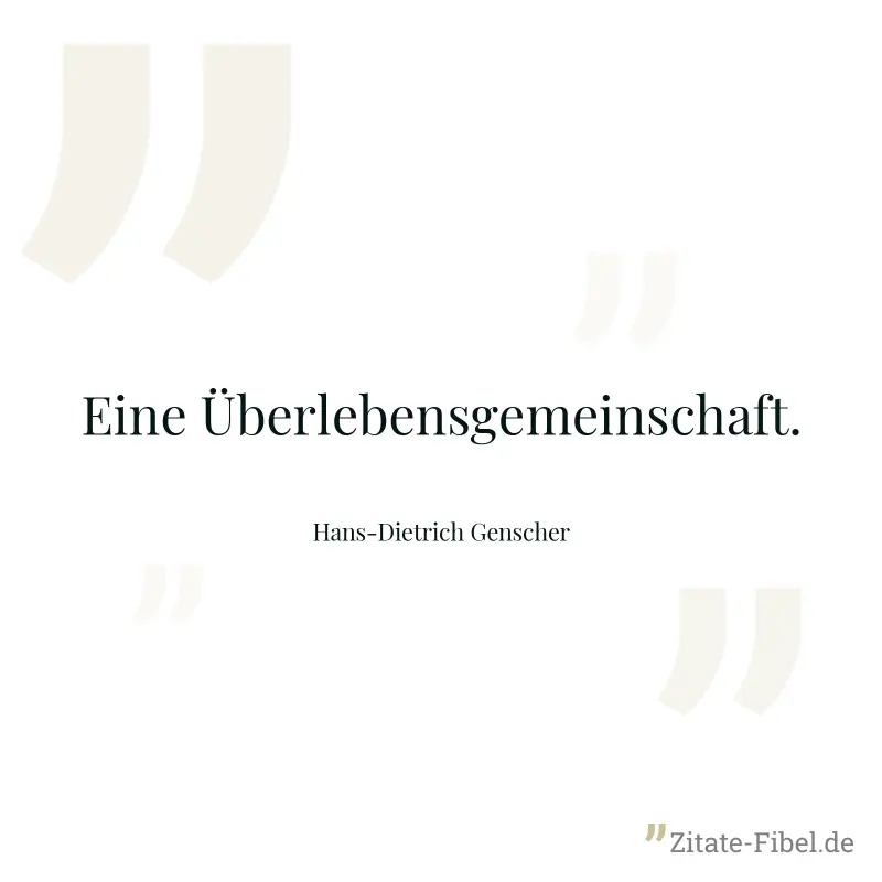 Eine Überlebensgemeinschaft. - Hans-Dietrich Genscher