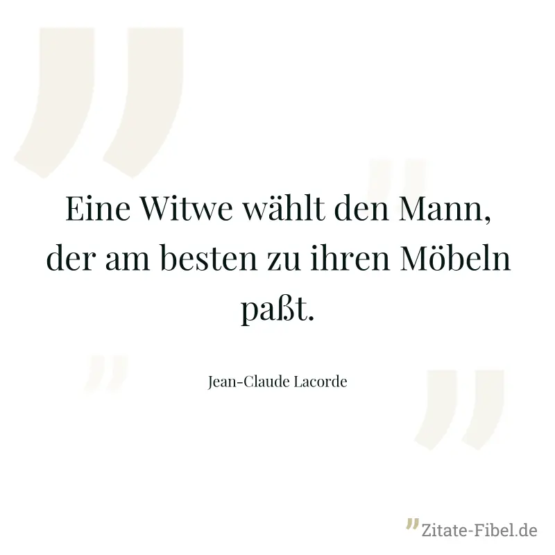 Eine Witwe wählt den Mann, der am besten zu ihren Möbeln paßt. - Jean-Claude Lacorde