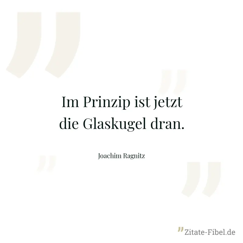Im Prinzip ist jetzt die Glaskugel dran. - Joachim Ragnitz