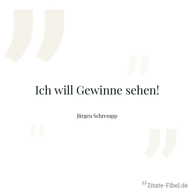 Ich will Gewinne sehen! - Jürgen Schrempp