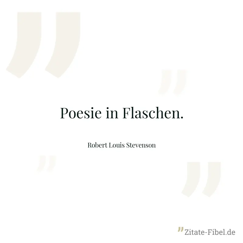 Poesie in Flaschen. - Robert Louis Stevenson