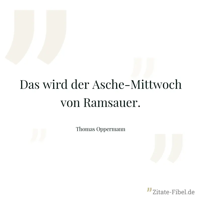 Das wird der Asche-Mittwoch von Ramsauer. - Thomas Oppermann