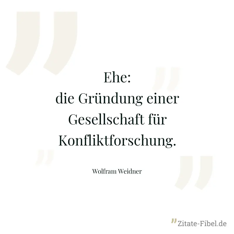 Ehe: die Gründung einer Gesellschaft für Konfliktforschung. - Wolfram Weidner