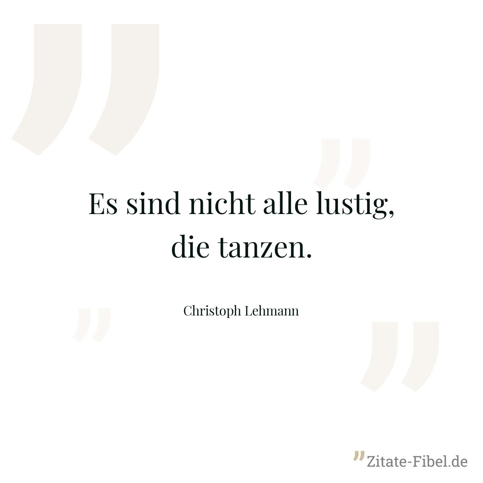 Es sind nicht alle lustig, die tanzen. - Christoph Lehmann