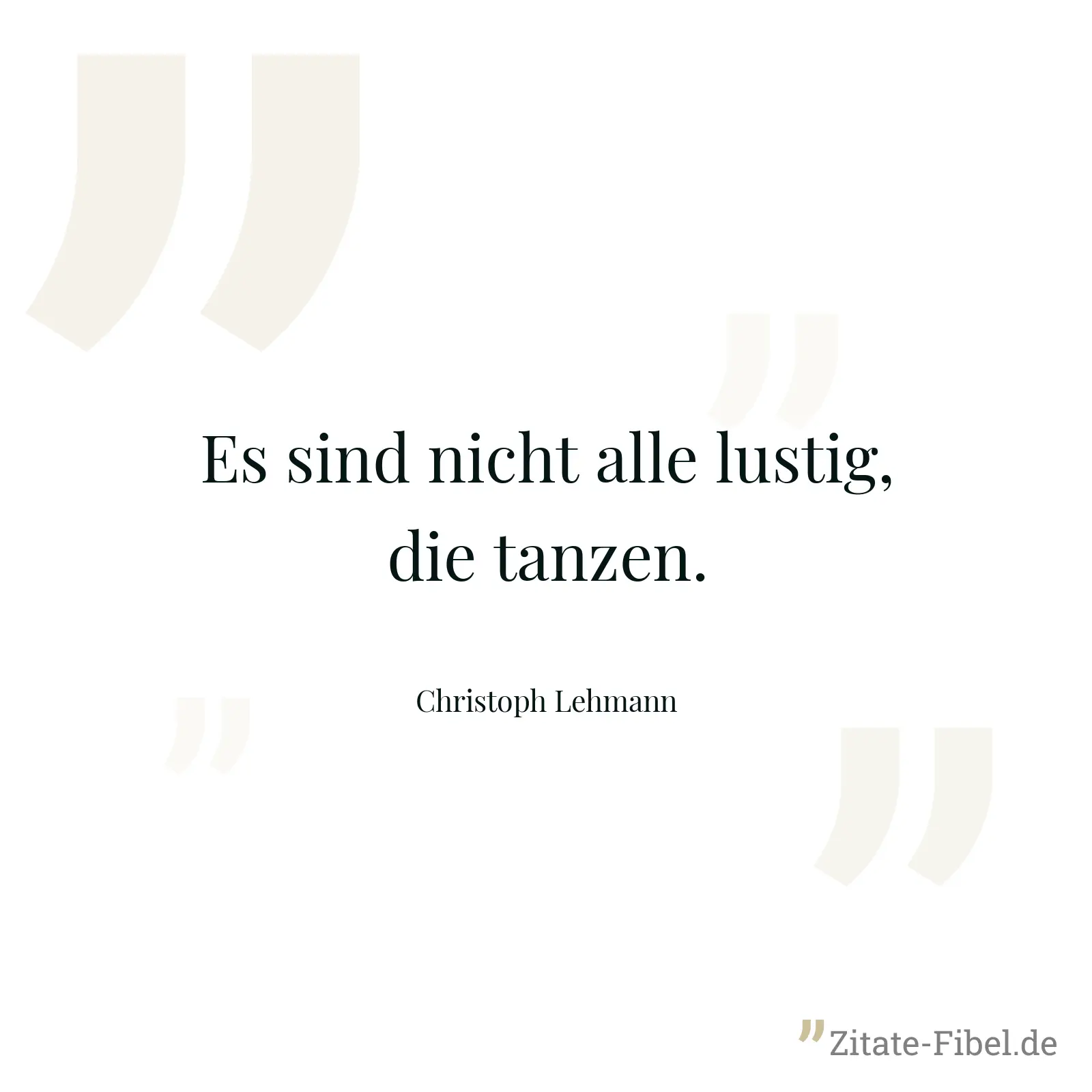 Es sind nicht alle lustig, die tanzen. - Christoph Lehmann