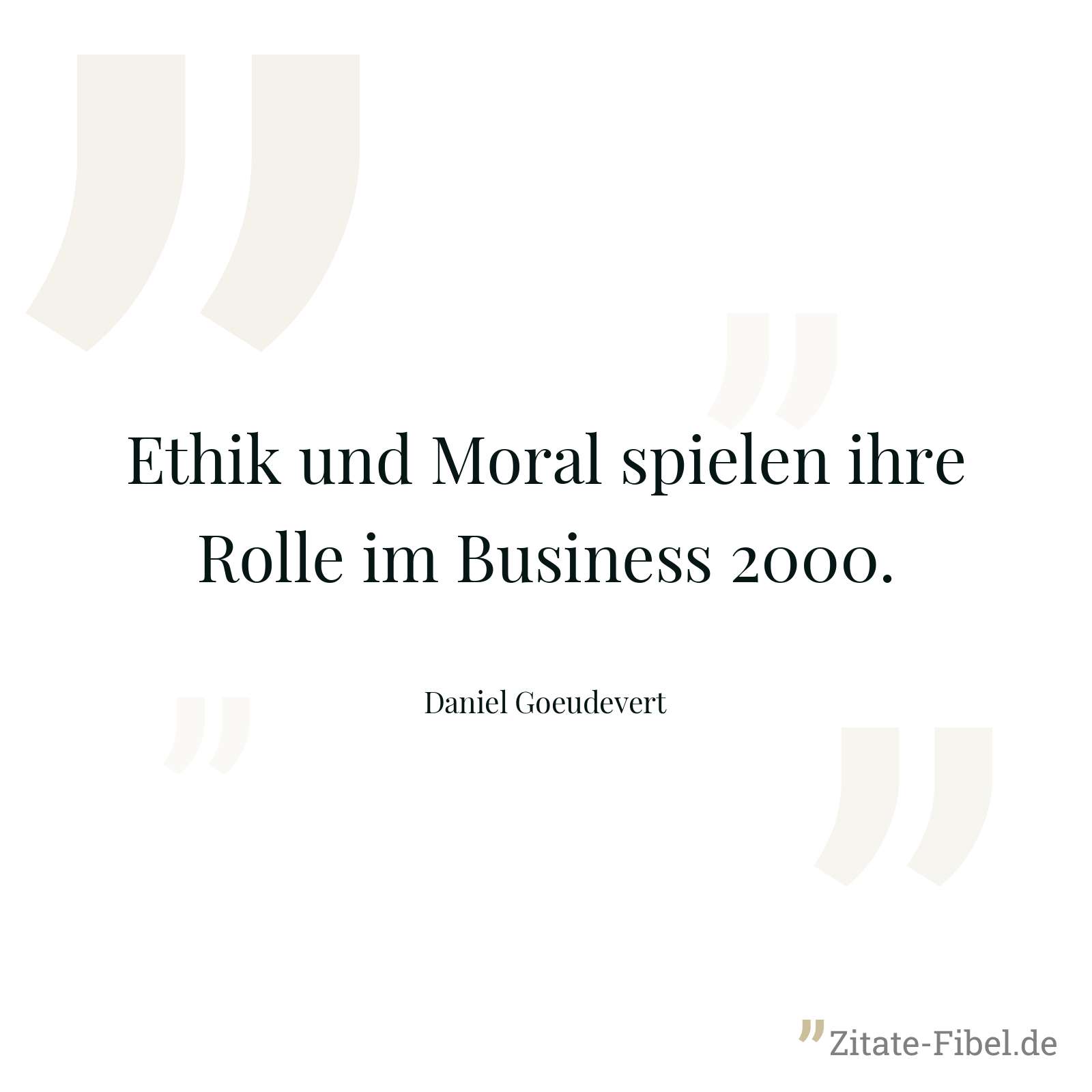 Ethik und Moral spielen ihre Rolle im Business 2000. - Daniel Goeudevert