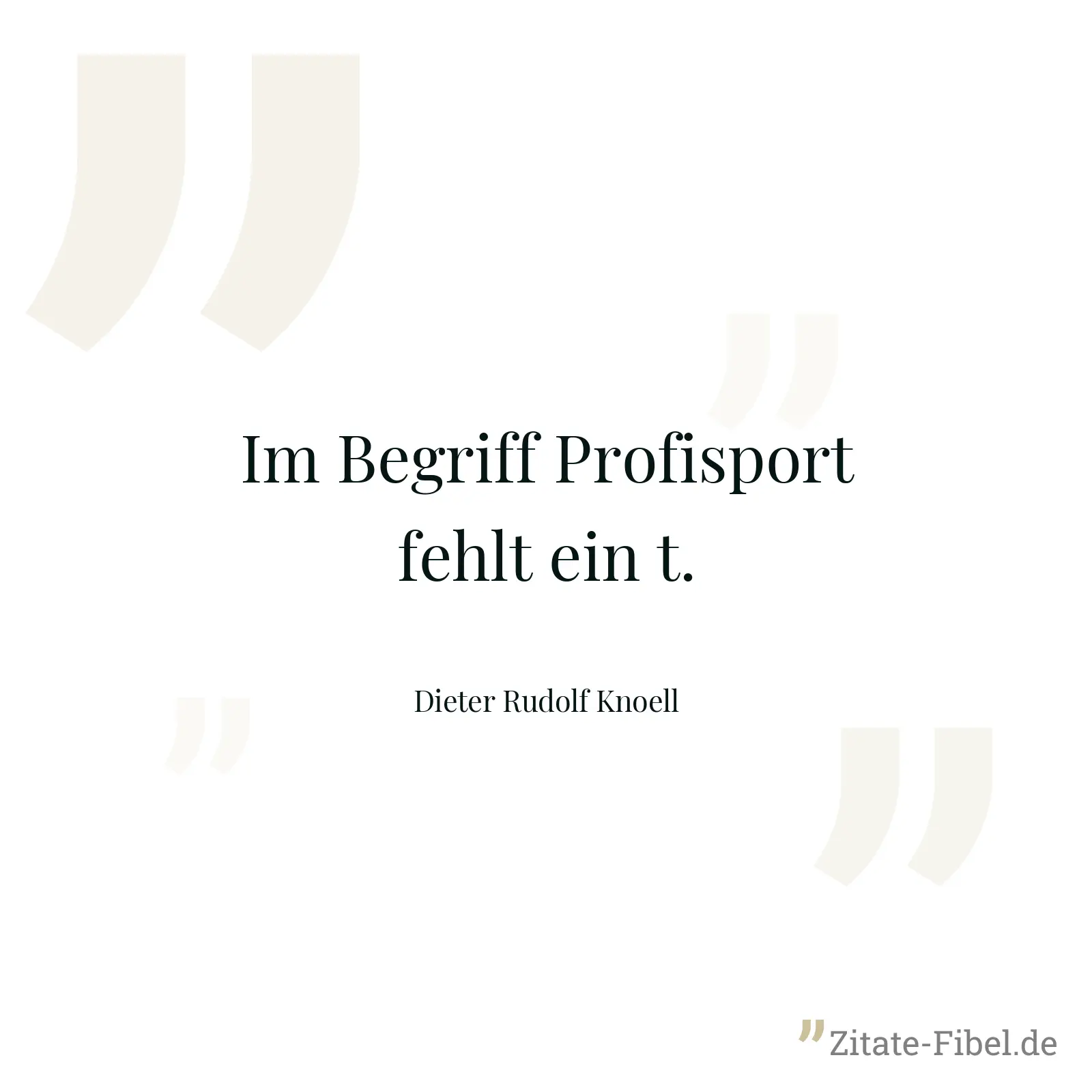 Im Begriff Profisport fehlt ein t. - Dieter Rudolf Knoell
