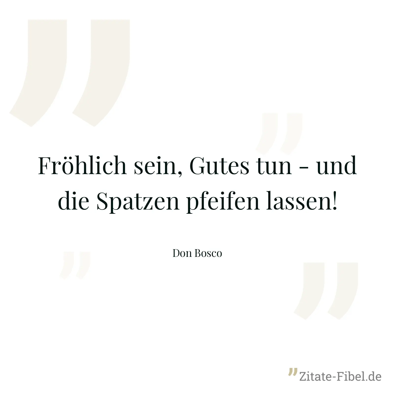 Fröhlich sein, Gutes tun - und die Spatzen pfeifen lassen! - Don Bosco