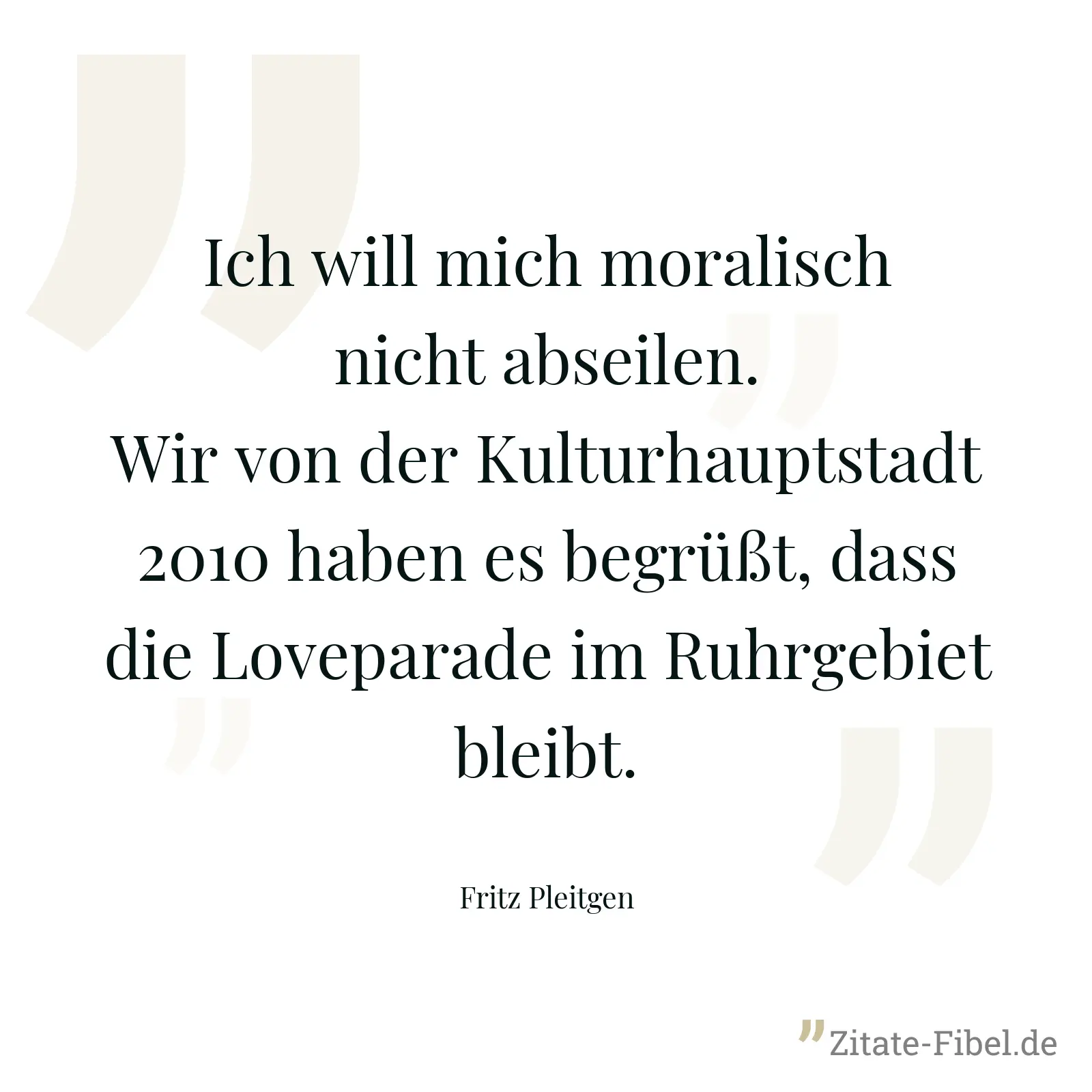 Ich will mich moralisch nicht abseilen. Wir von der Kulturhauptstadt 2010 haben es begrüßt, dass die Loveparade im Ruhrgebiet bleibt. - Fritz Pleitgen