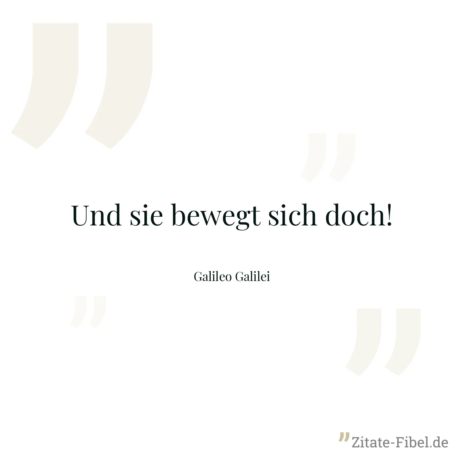 Und sie bewegt sich doch! - Galileo Galilei