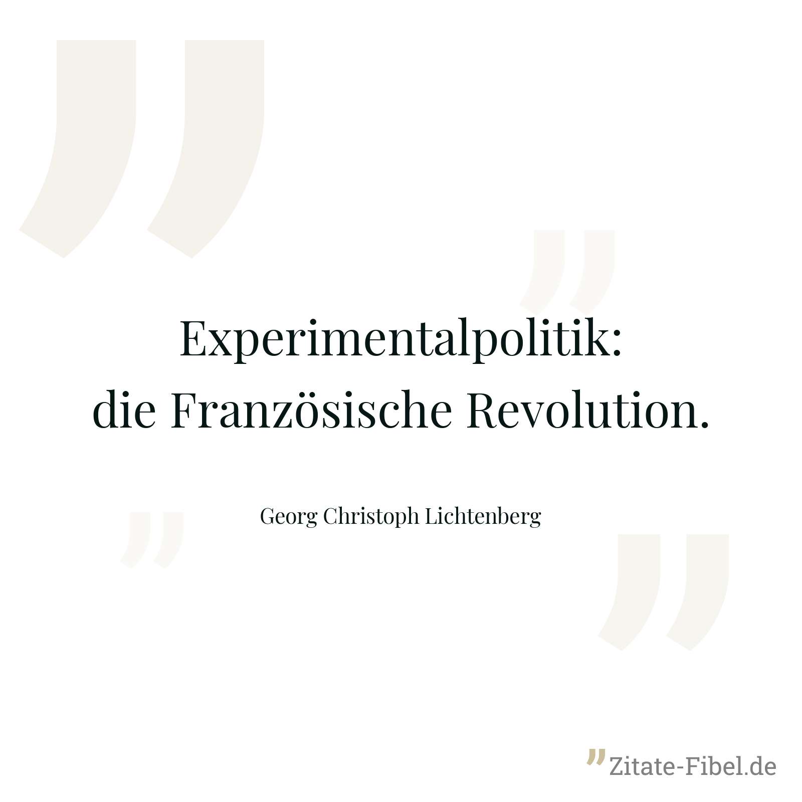 Experimentalpolitik: die Französische Revolution. - Georg Christoph Lichtenberg