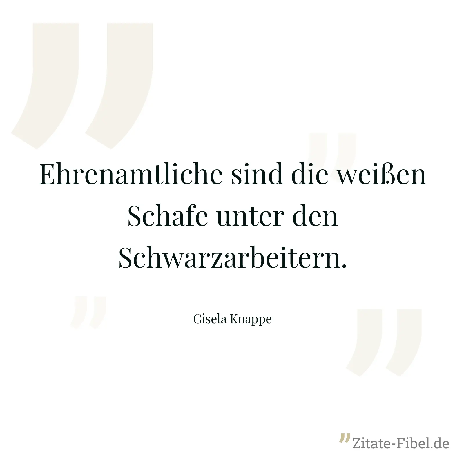 Ehrenamtliche sind die weißen Schafe unter den Schwarzarbeitern. - Gisela Knappe