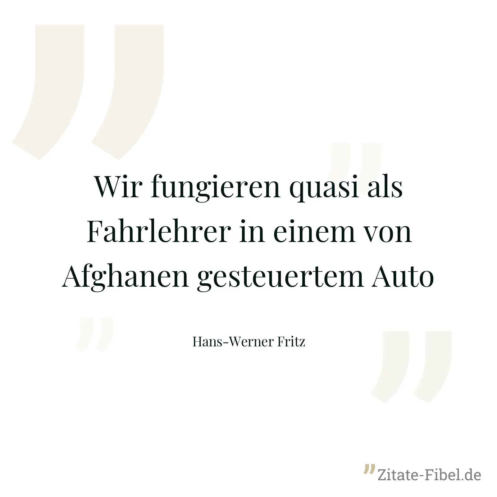 Wir fungieren quasi als Fahrlehrer in einem von Afghanen gesteuertem Auto - Hans-Werner Fritz