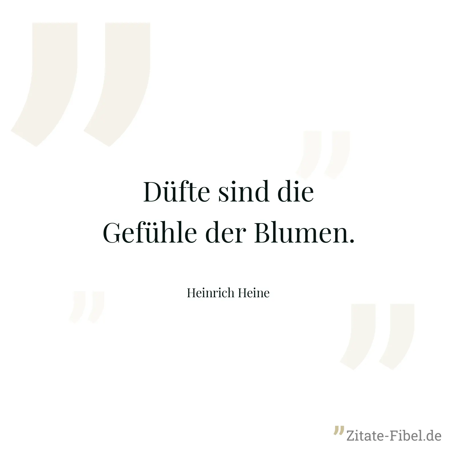 Düfte sind die Gefühle der Blumen. - Heinrich Heine