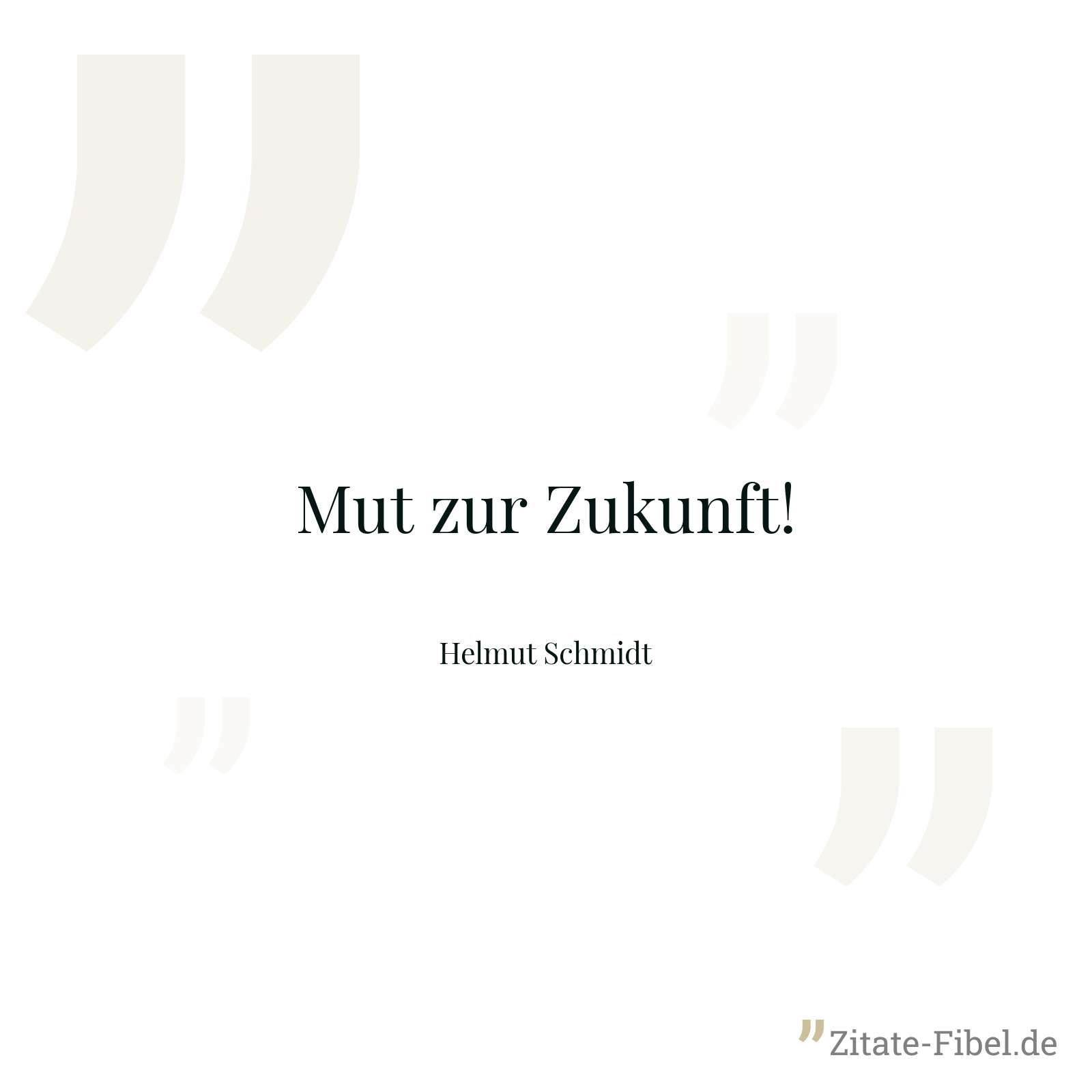 Mut zur Zukunft! - Helmut Schmidt