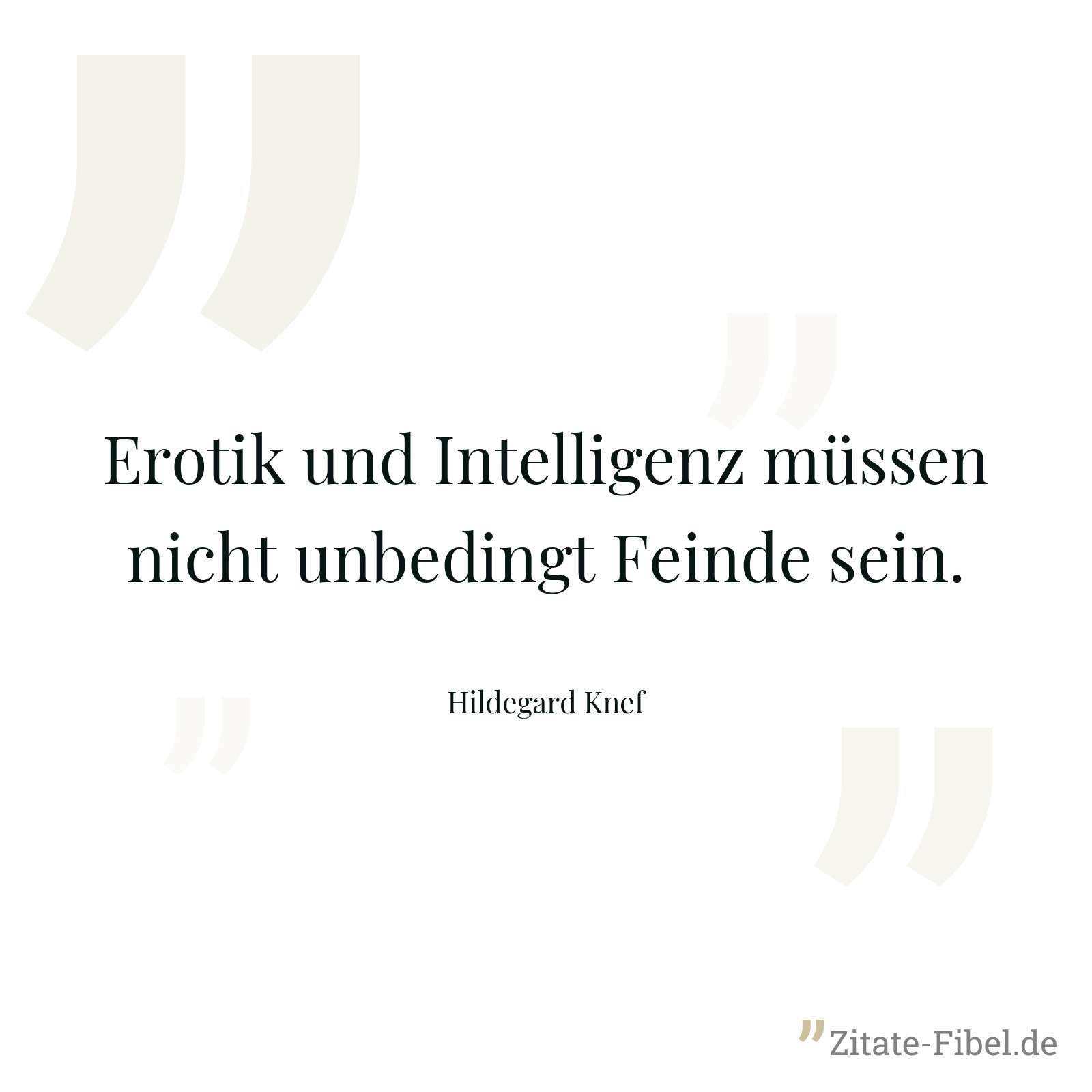 Erotik und Intelligenz müssen nicht unbedingt Feinde sein. - Hildegard Knef