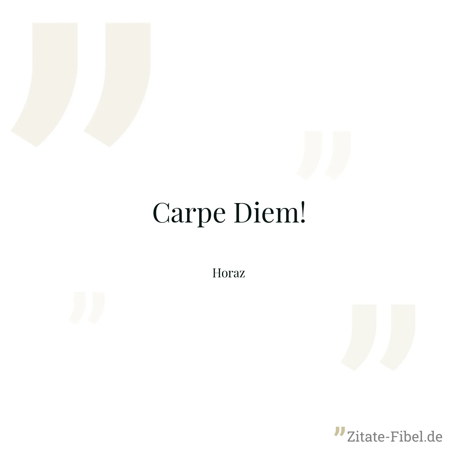 Carpe Diem! - Horaz