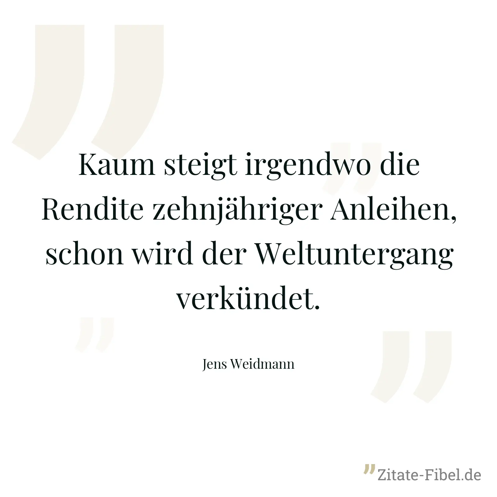 Kaum steigt irgendwo die Rendite zehnjähriger Anleihen, schon wird der Weltuntergang verkündet. - Jens Weidmann