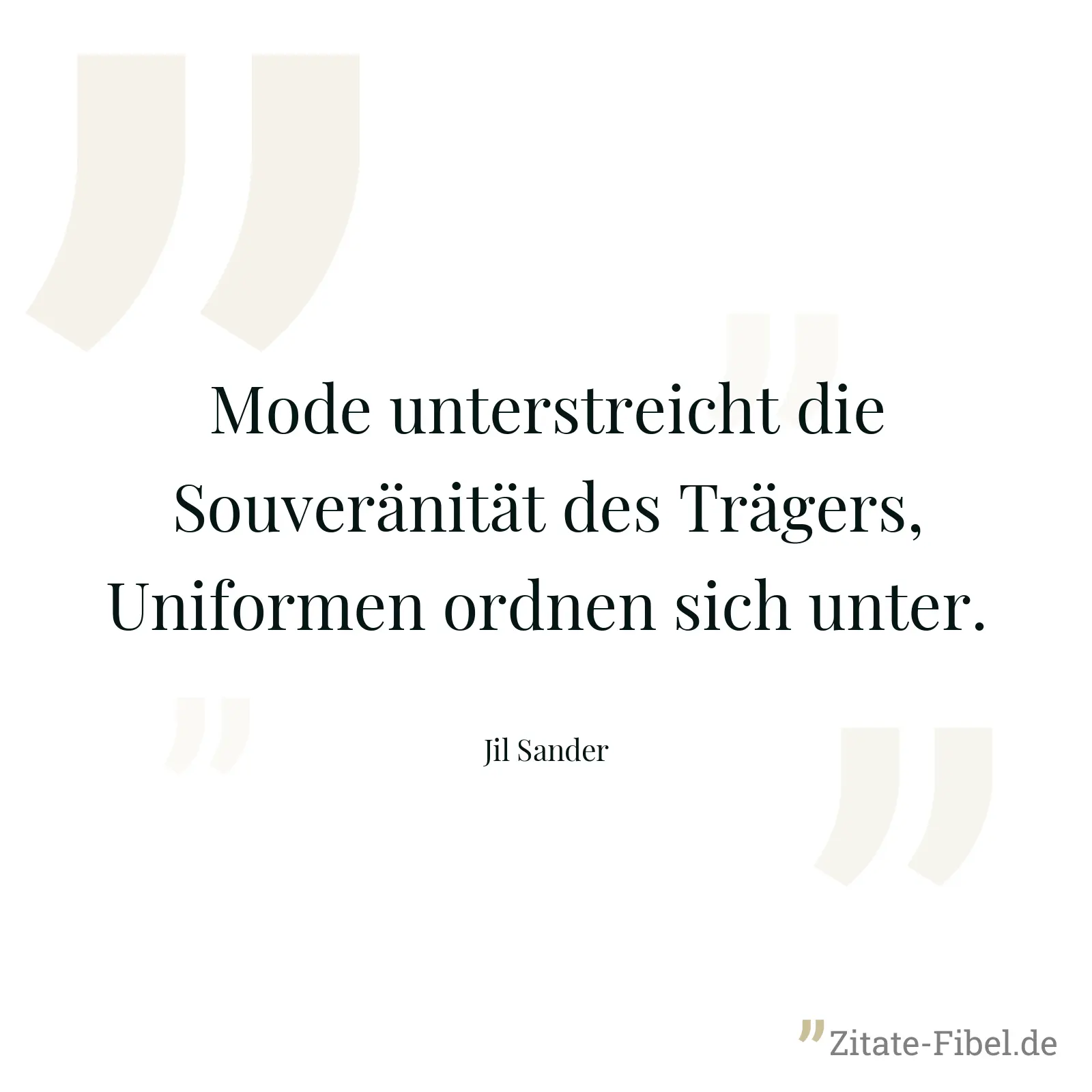 Mode unterstreicht die Souveränität des Trägers, Uniformen ordnen sich unter. - Jil Sander