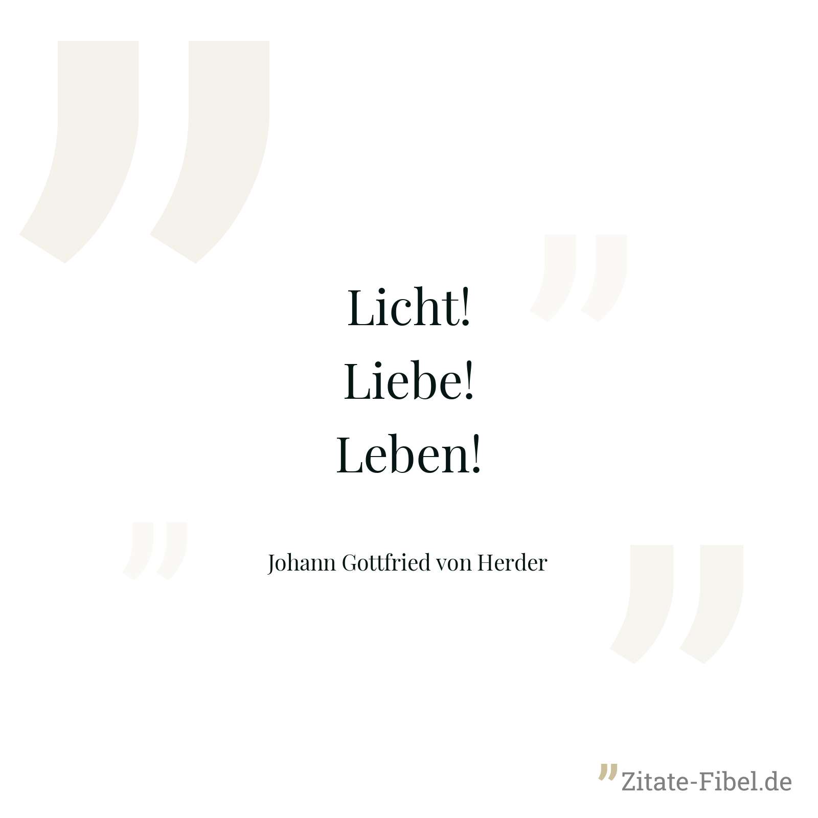 Licht! Liebe! Leben! - Johann Gottfried von Herder