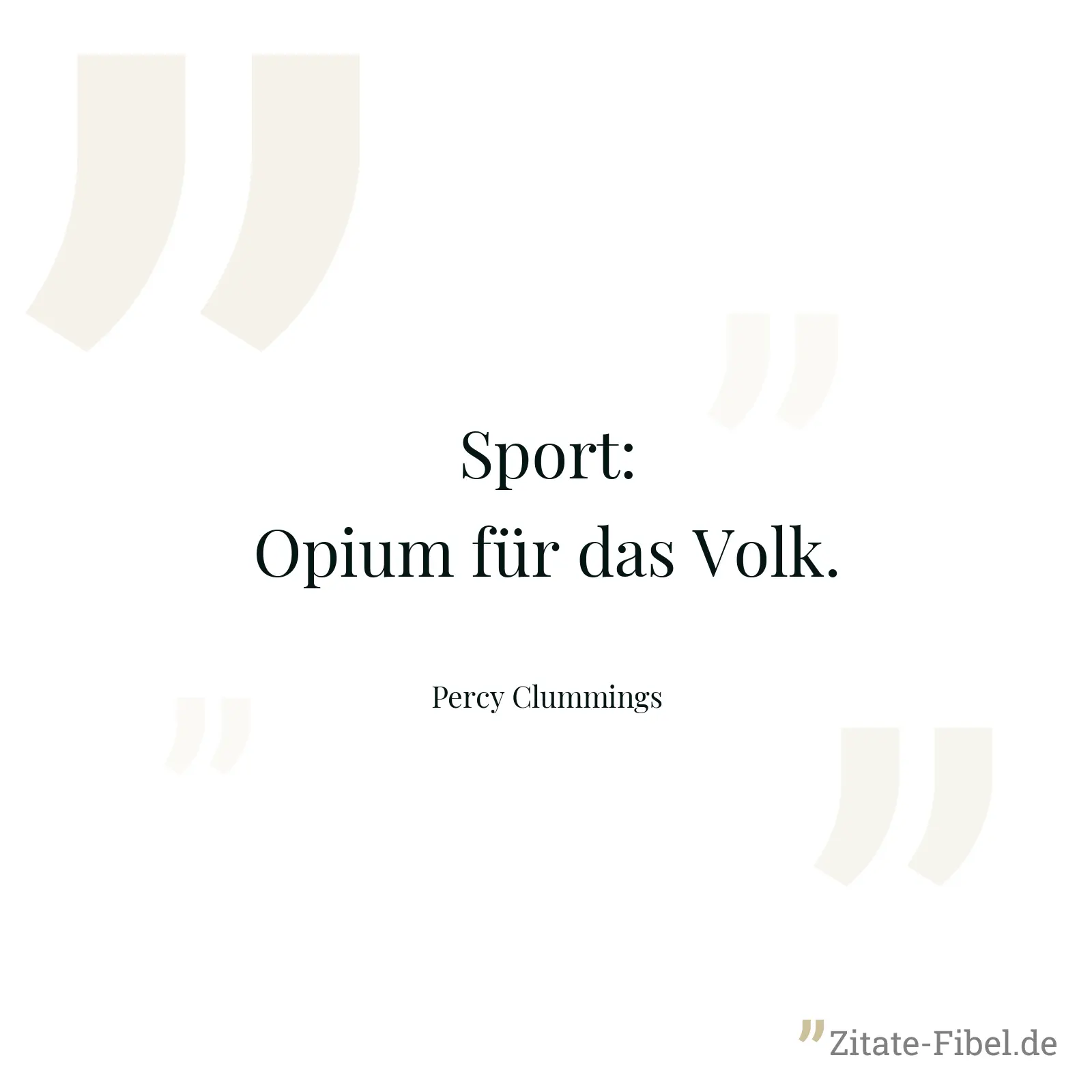 Sport: Opium für das Volk. - Percy Clummings