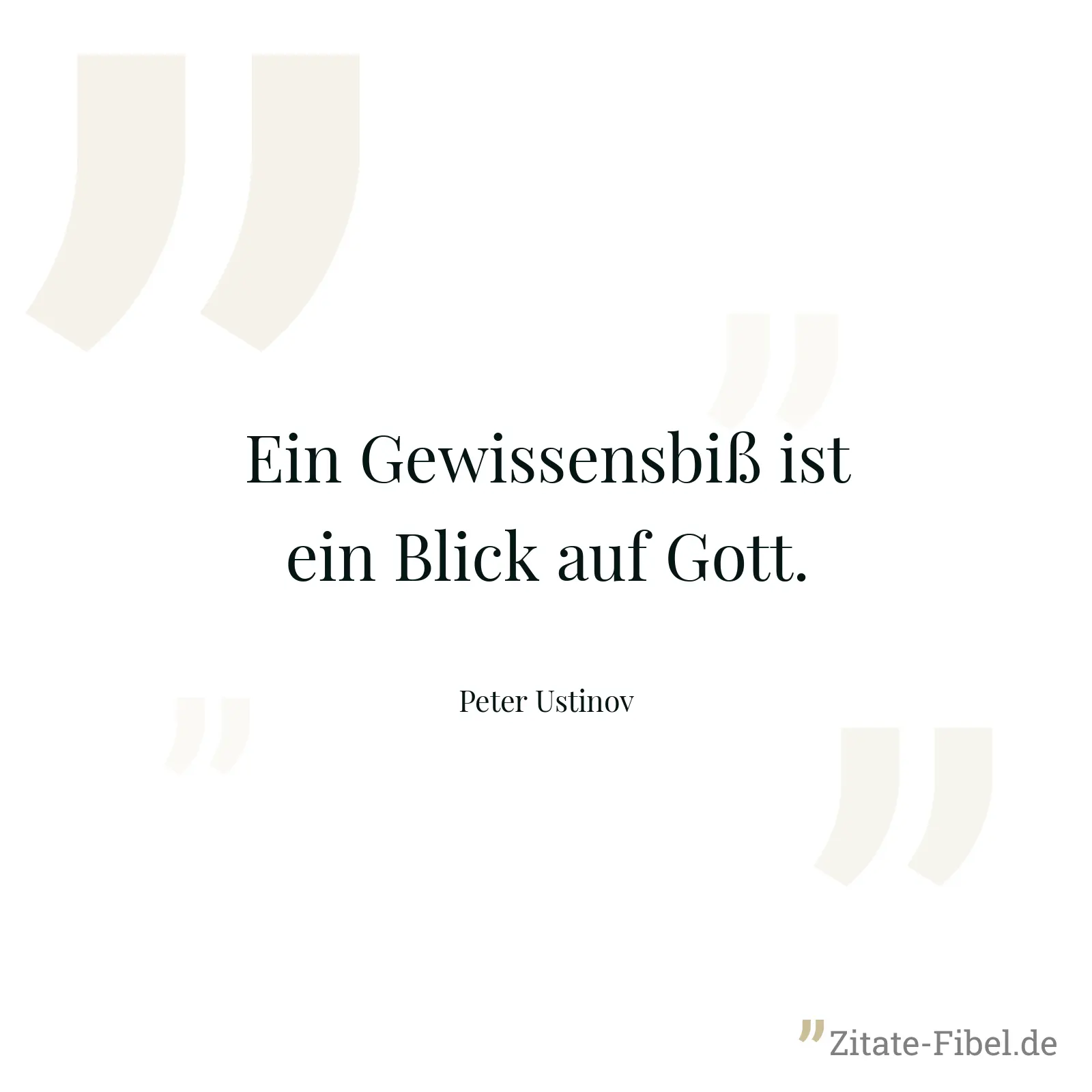 Ein Gewissensbiß ist ein Blick auf Gott. - Peter Ustinov