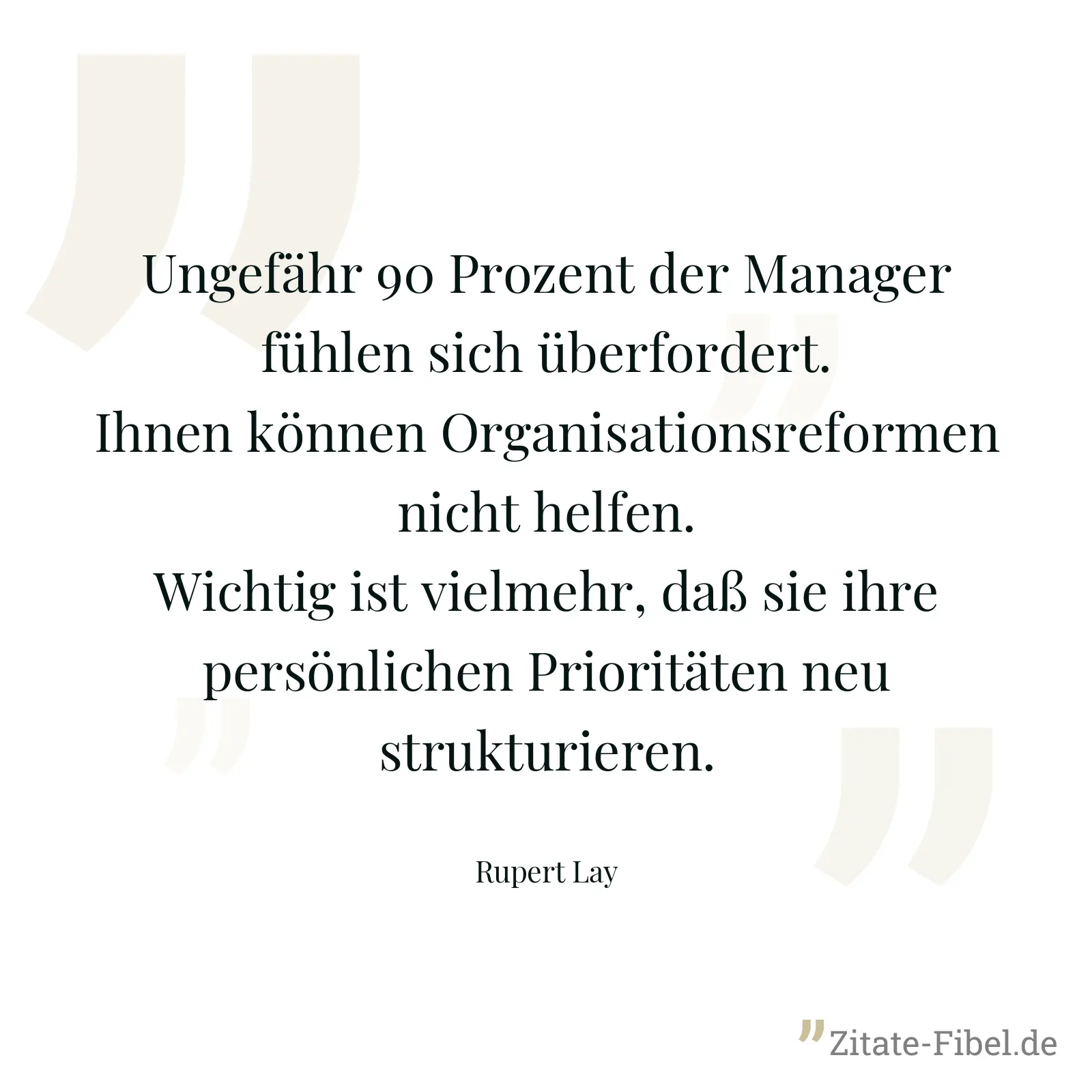 Ungefähr 90 Prozent der Manager fühlen sich überfordert. Ihnen können Organisationsreformen nicht helfen. Wichtig ist vielmehr, daß sie ihre persönlichen Prioritäten neu strukturieren. - Rupert Lay