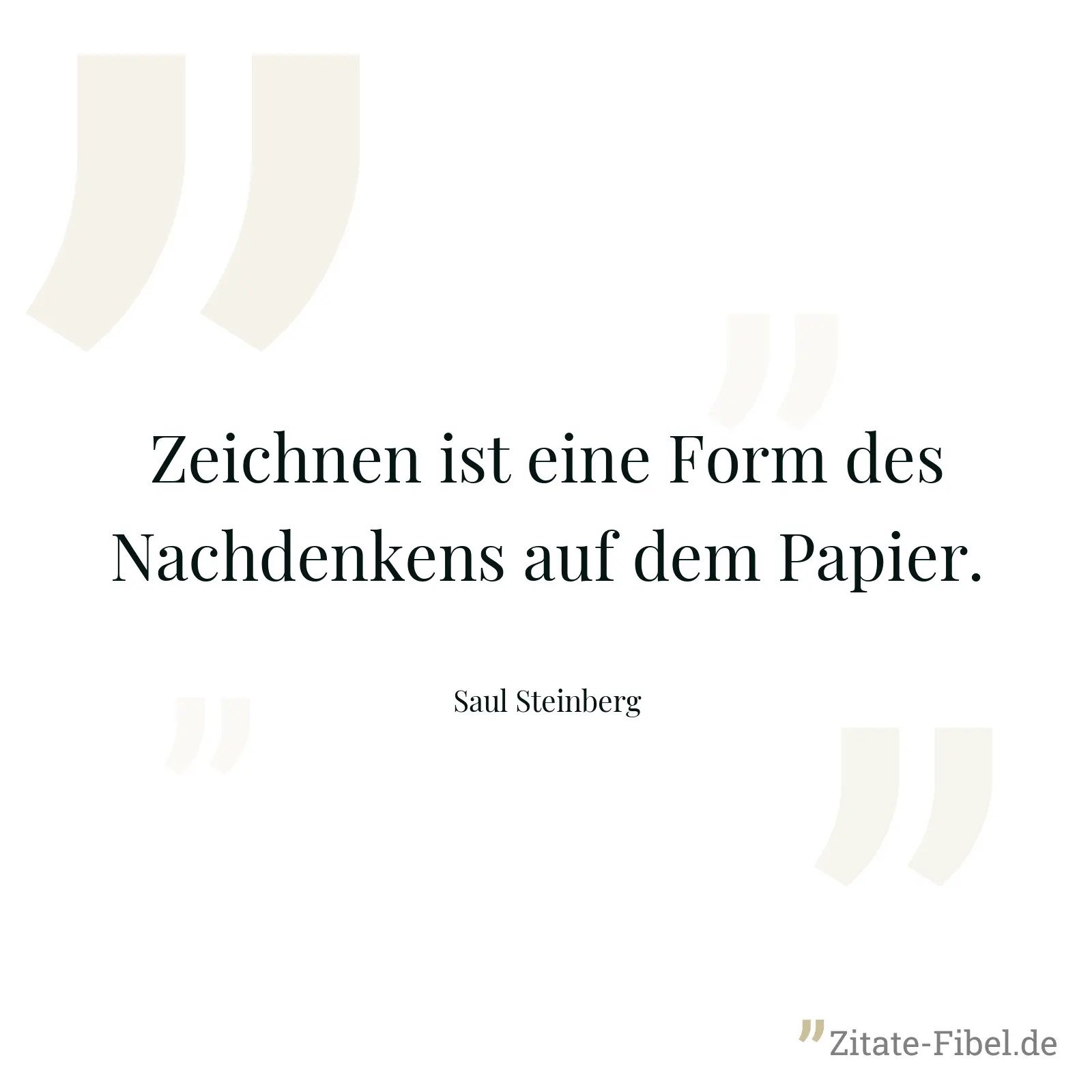 Zeichnen ist eine Form des Nachdenkens auf dem Papier. - Saul Steinberg