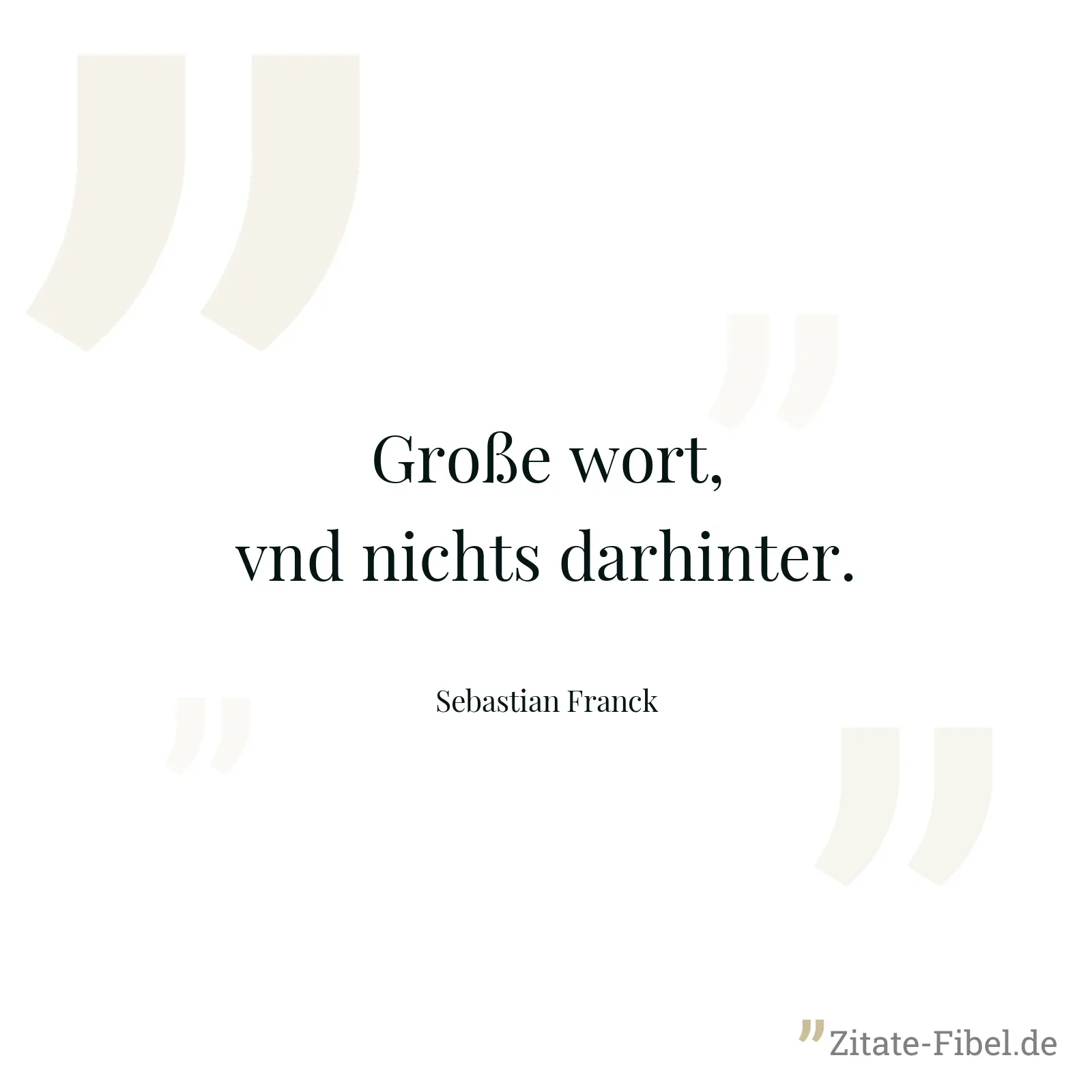 Große wort, vnd nichts darhinter. - Sebastian Franck