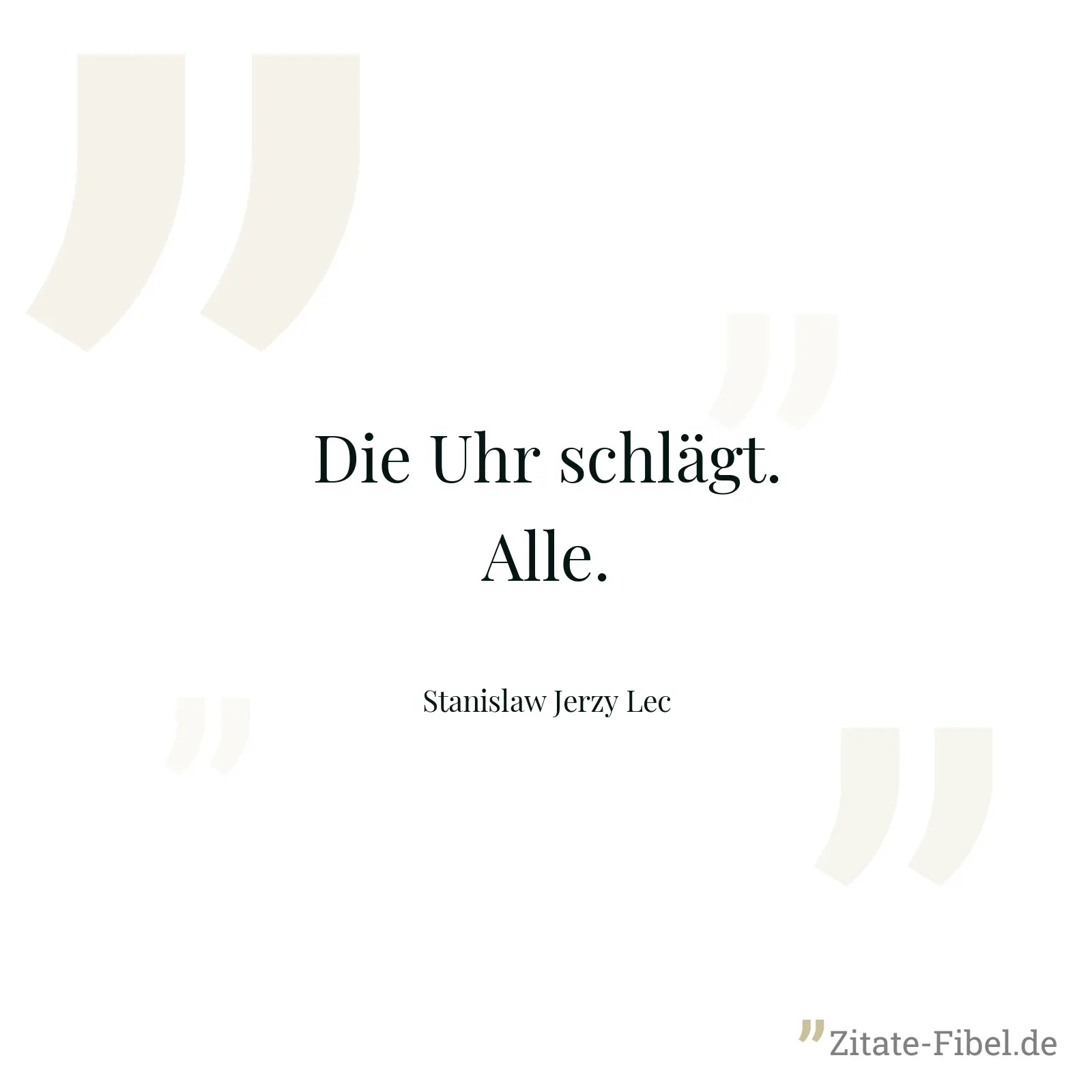Die Uhr schlägt. Alle. - Stanislaw Jerzy Lec