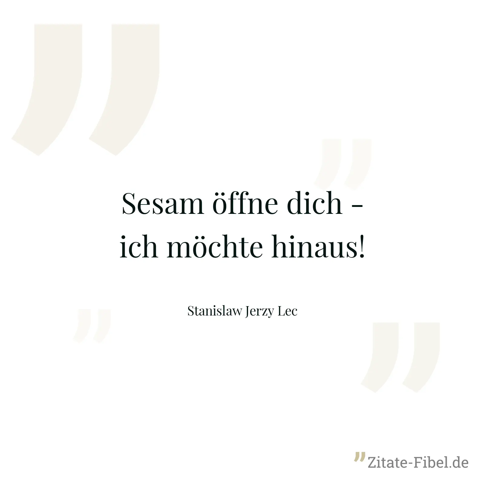 Sesam öffne dich - ich möchte hinaus! - Stanislaw Jerzy Lec