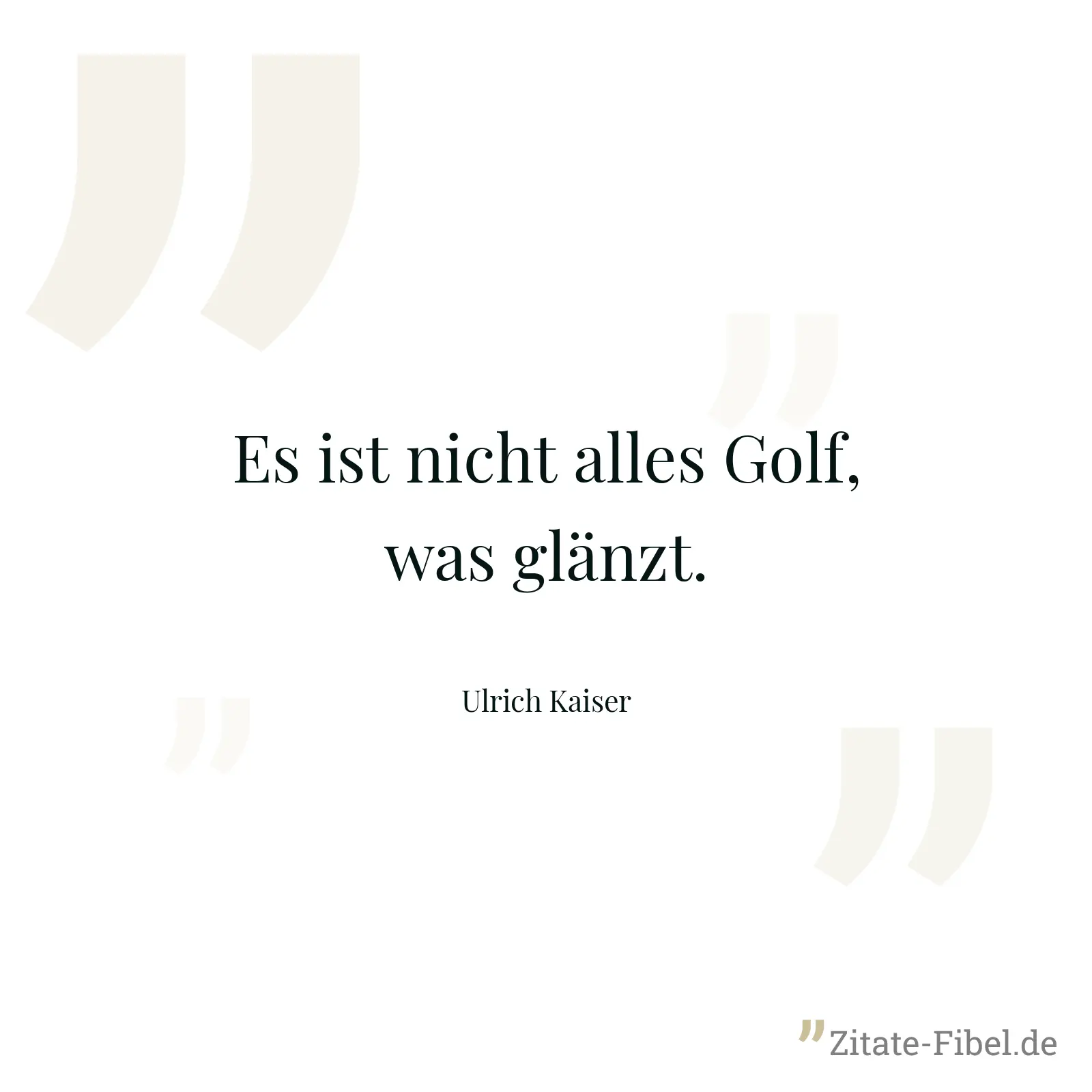 Es ist nicht alles Golf, was glänzt. - Ulrich Kaiser