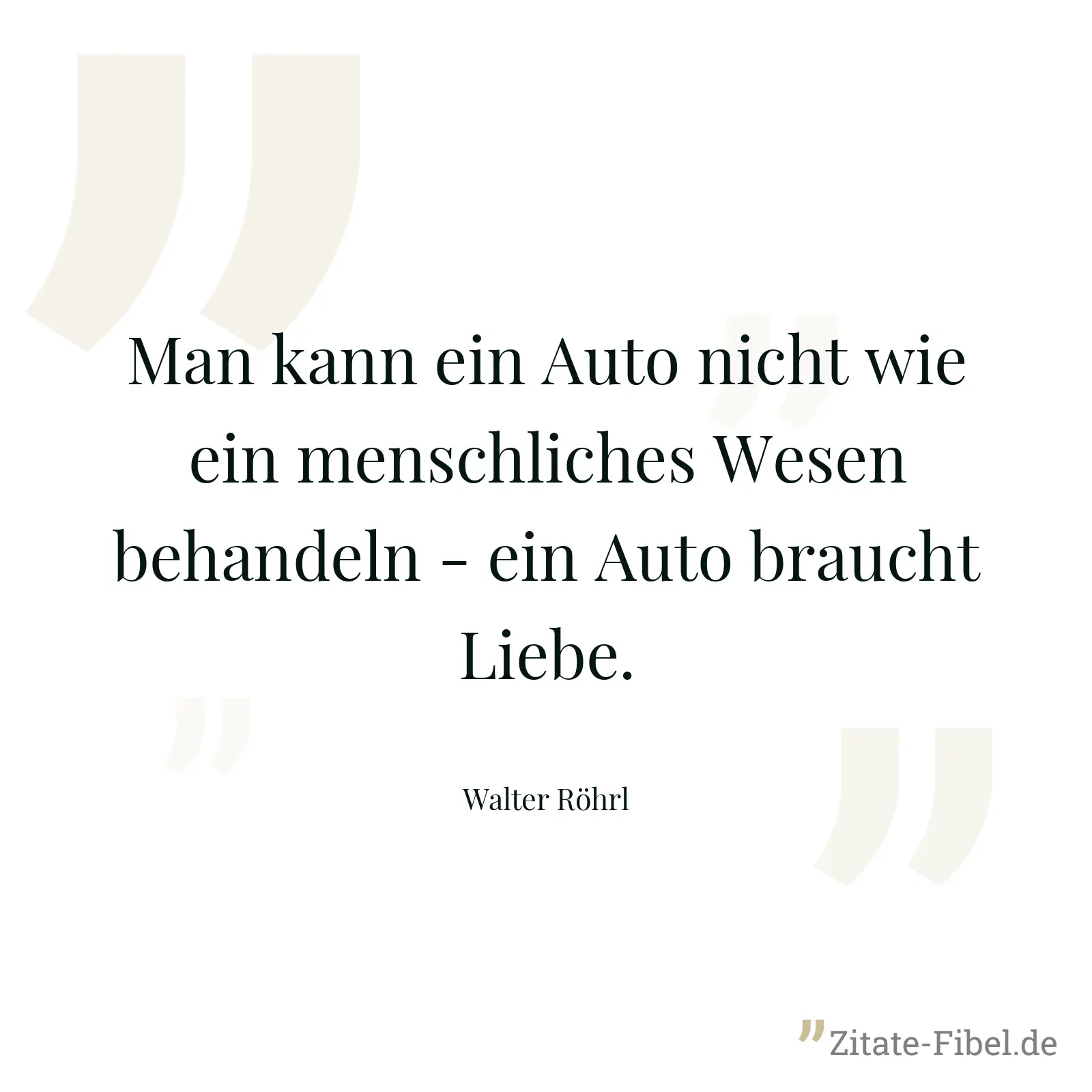 Man kann ein Auto nicht wie ein menschliches Wesen behandeln - ein Auto braucht Liebe. - Walter Röhrl